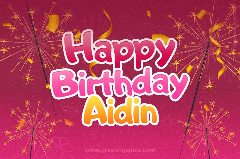 Happy Birthday Aidin Image with sparklers