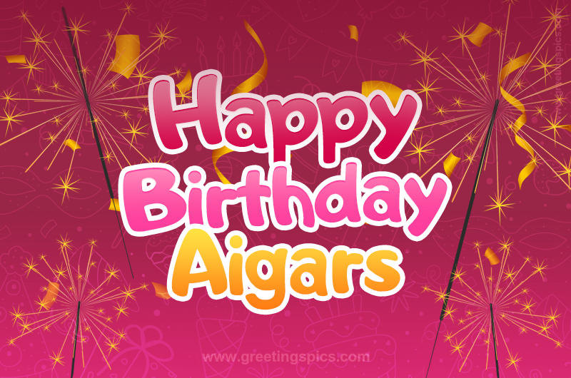 Happy Birthday Aigars Image with sparklers