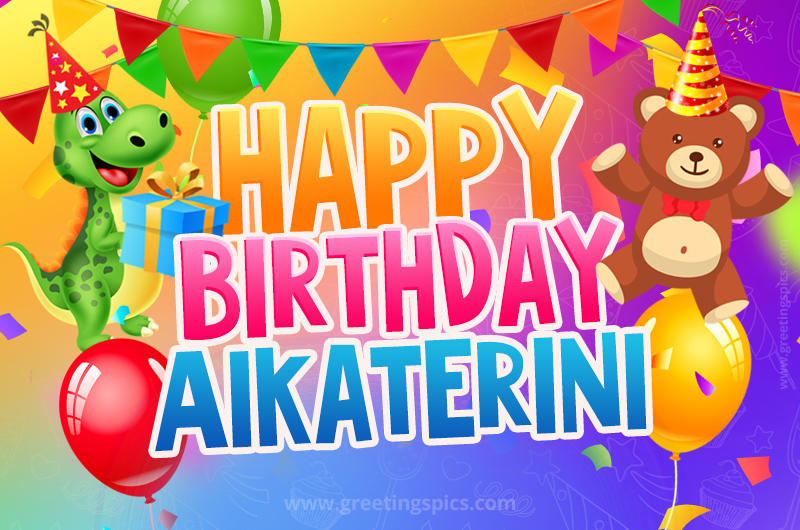 Happy Birthday Aikaterini Image for a child with cute dinosaur and bear