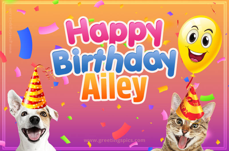 Happy Birthday Ailey Funny Image with cat and dog