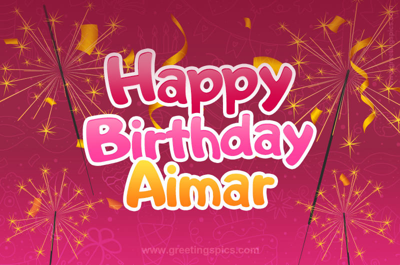 Happy Birthday Aimar Image with sparklers