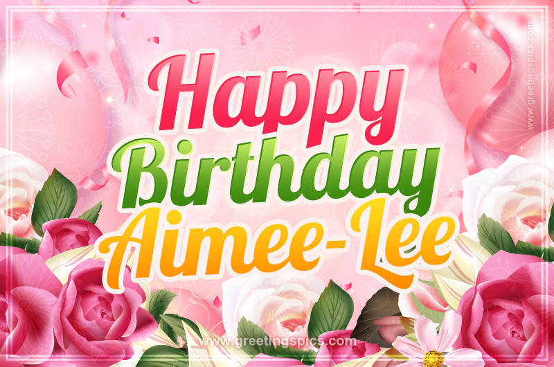 Image with gentle pink background and flowers Happy Birthday Aimee-Lee