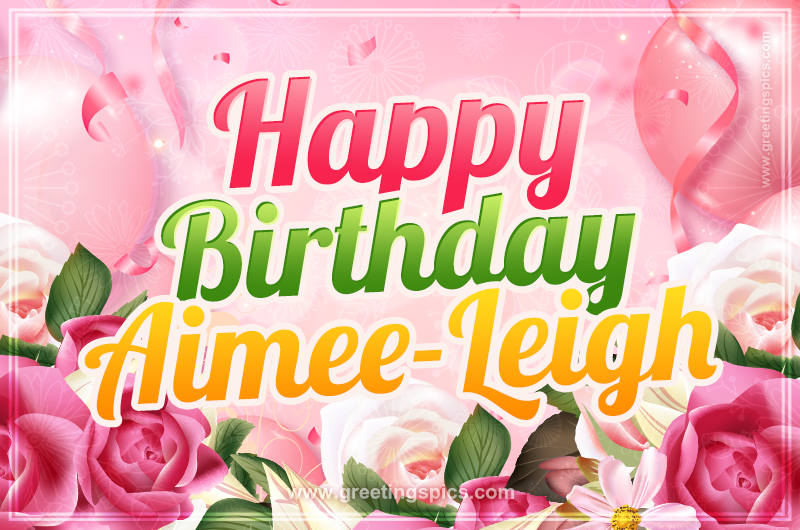 Image with gentle pink background and flowers Happy Birthday Aimee-Leigh