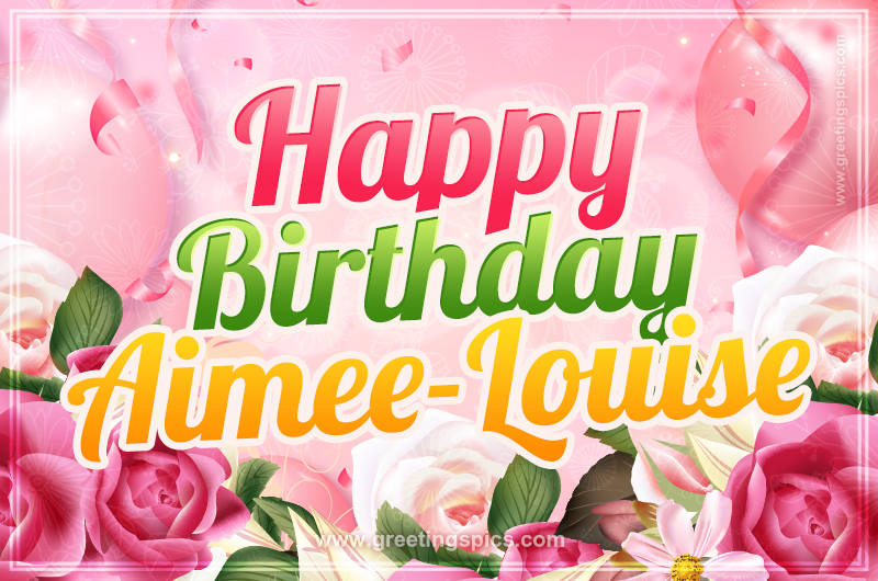 Image with gentle pink background and flowers Happy Birthday Aimee-Louise