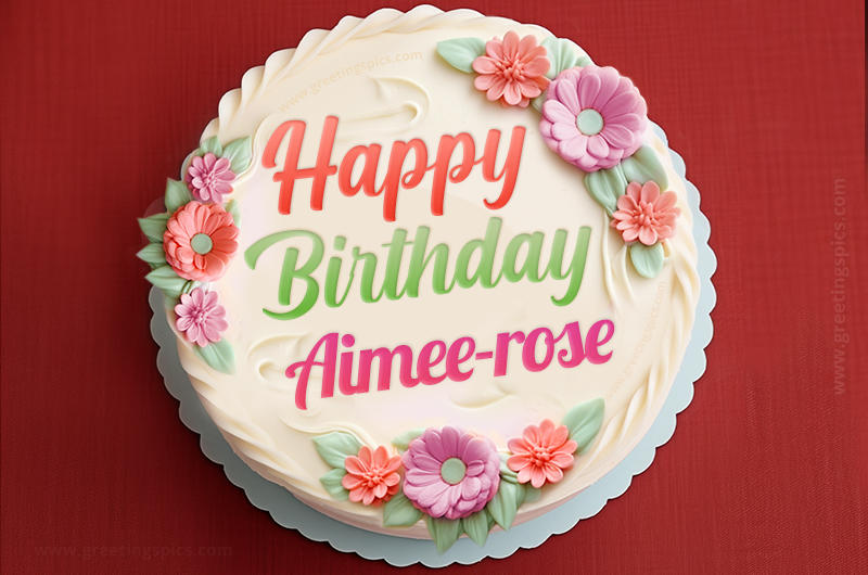 Happy Birthday Aimee-rose Cake Image With Name