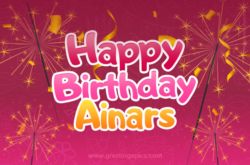 Happy Birthday Ainars Image with sparklers