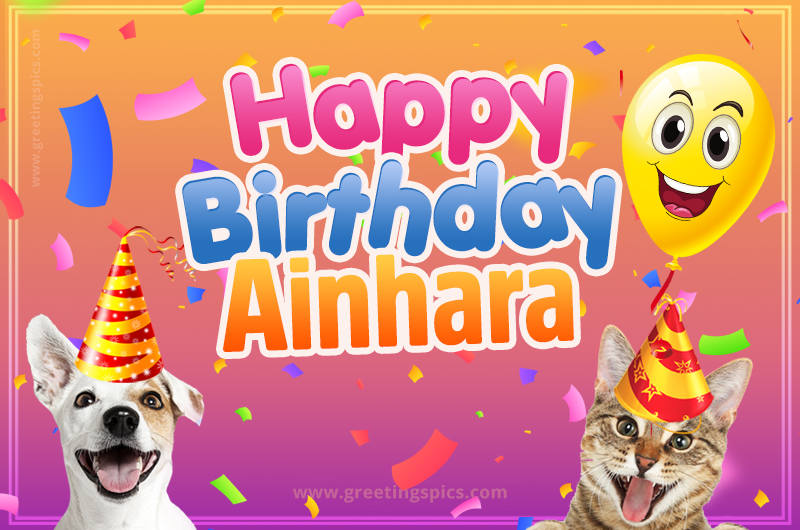 Happy Birthday Ainhara Funny Image with cat and dog