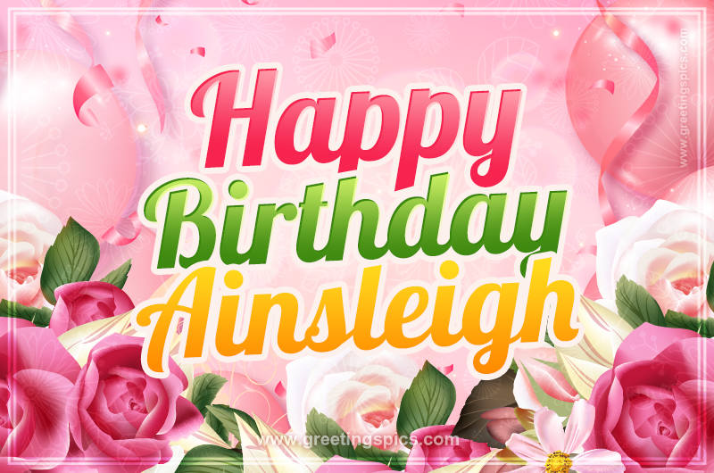 Image with gentle pink background and flowers Happy Birthday Ainsleigh