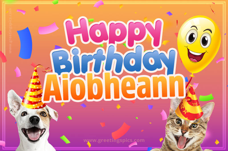 Happy Birthday Aiobheann Funny Image with cat and dog