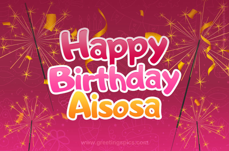 Happy Birthday Aisosa Image with sparklers