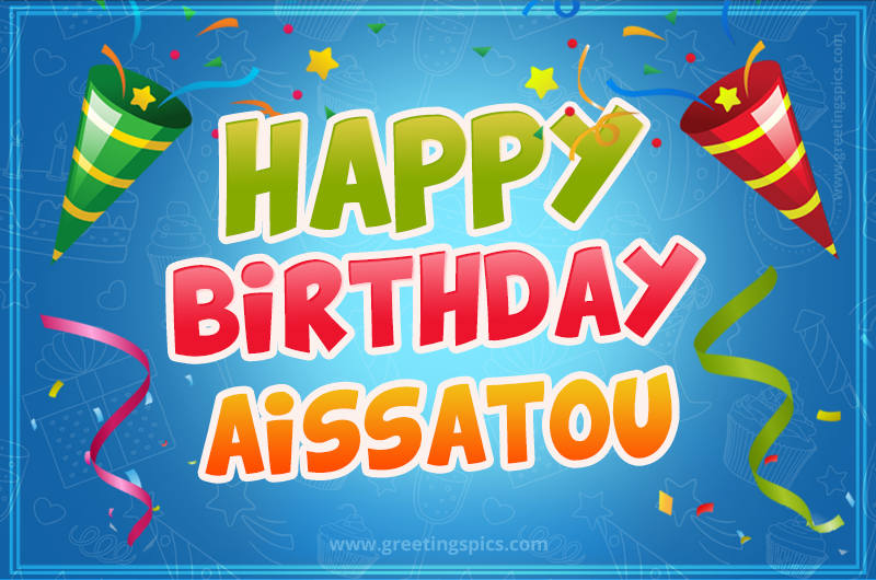 Happy Birthday Aissatou picture with confetti and party poppers