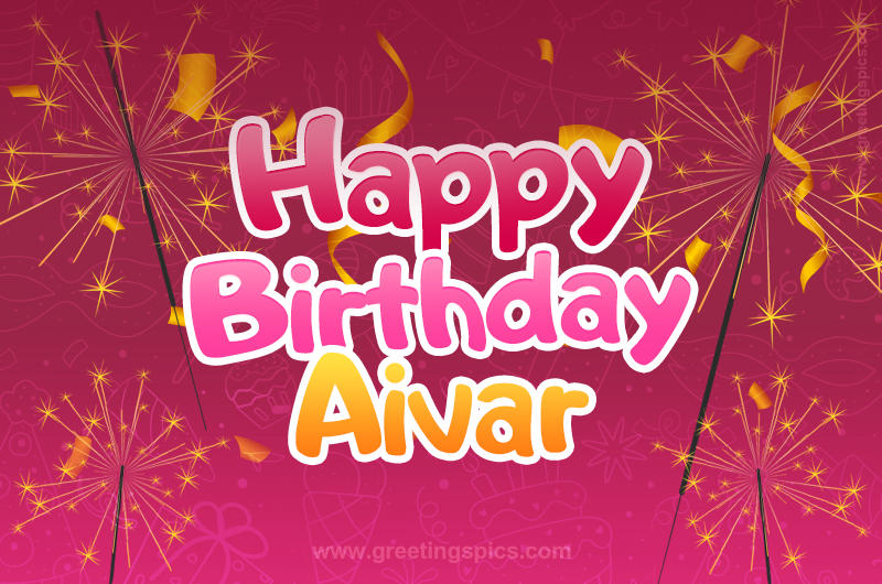 Happy Birthday Aivar Image with sparklers