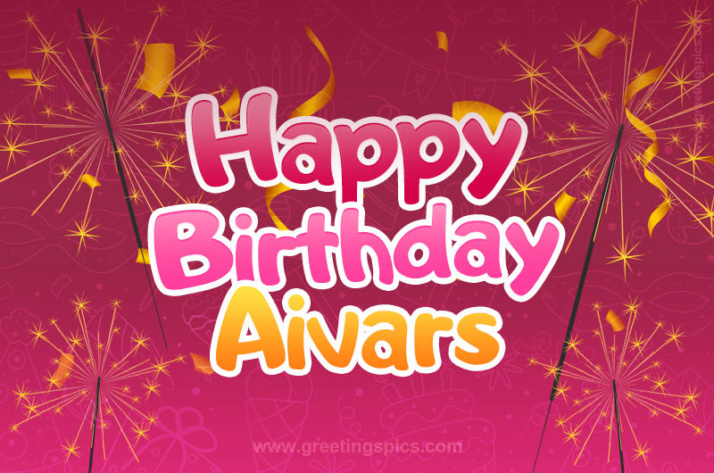 Happy Birthday Aivars Image with sparklers