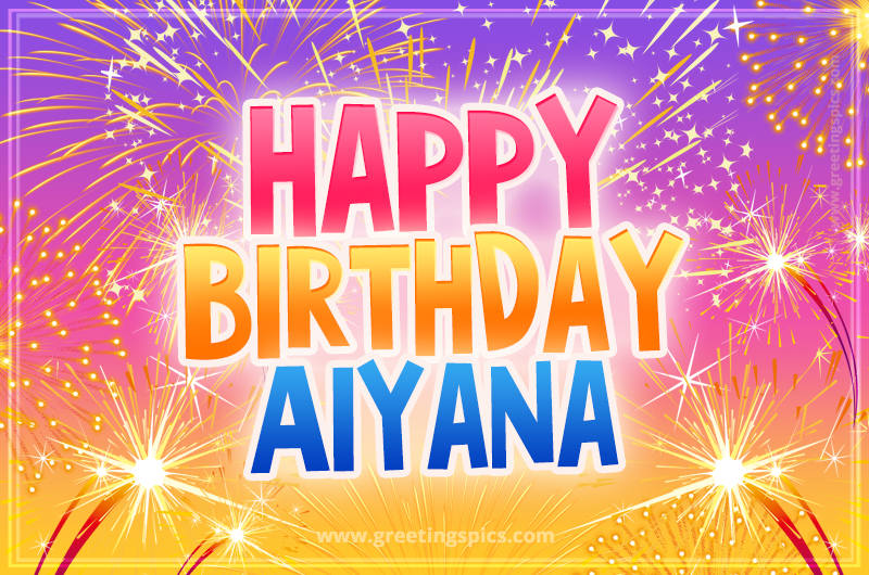 Happy Birthday Aiyana Picture with fireworks