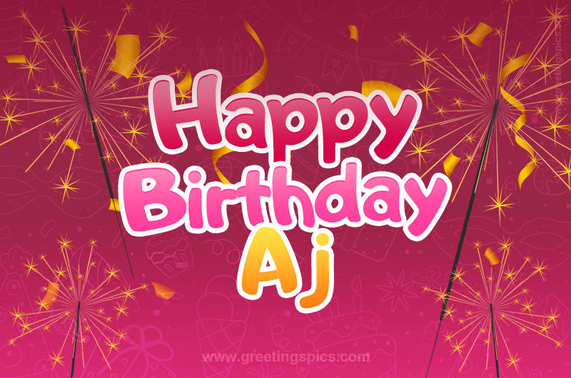 Happy Birthday Aj Image with sparklers