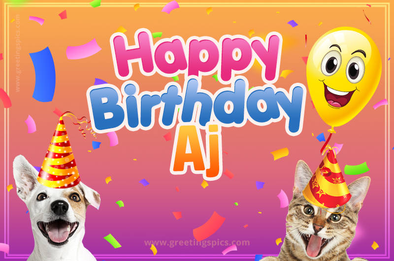 Happy Birthday Aj Funny Image with cat and dog