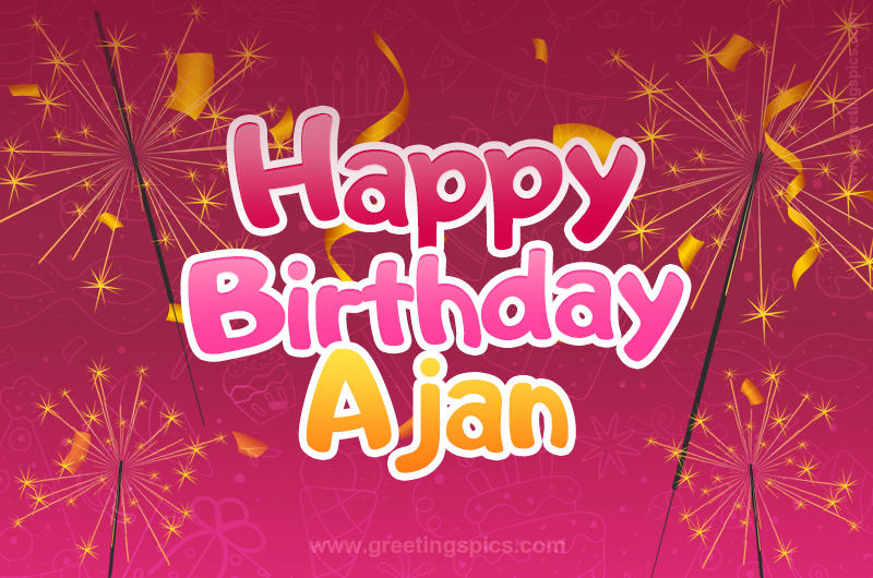 Happy Birthday Ajan Image with sparklers