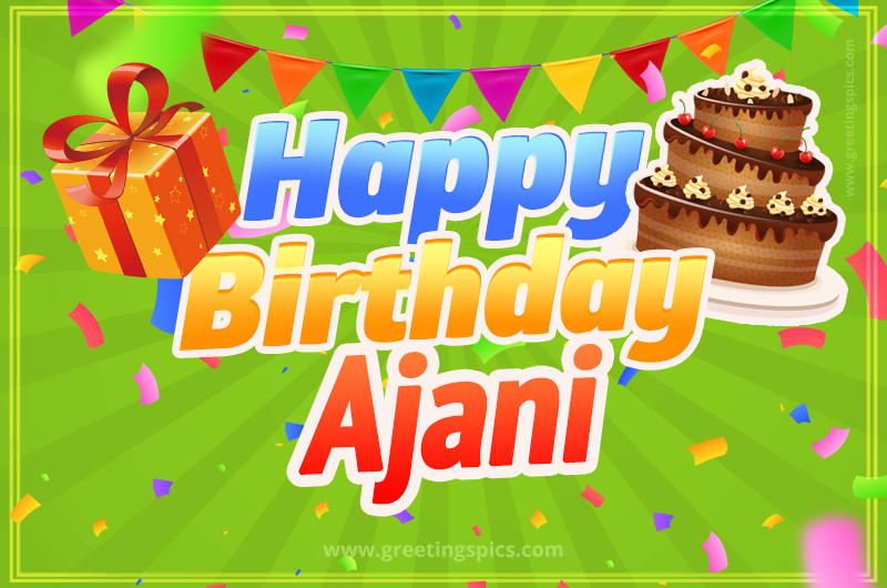 Happy Birthday Ajani picture with flags, chocolate cake and gift box