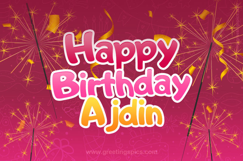 Happy Birthday Ajdin Image with sparklers