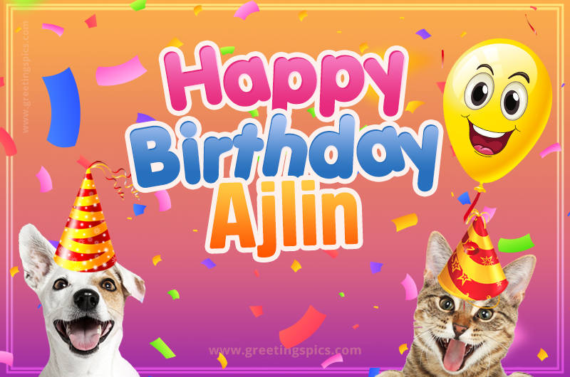 Happy Birthday Ajlin Funny Image with cat and dog