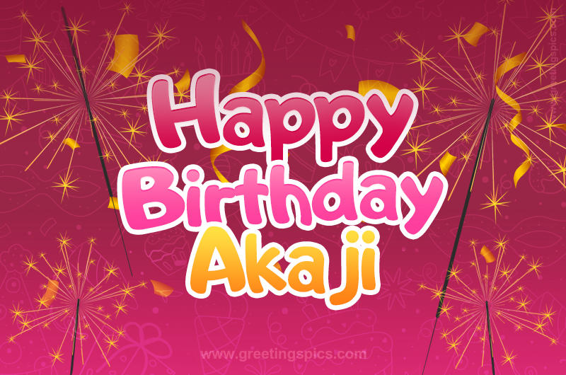 Happy Birthday Akaji Image with sparklers