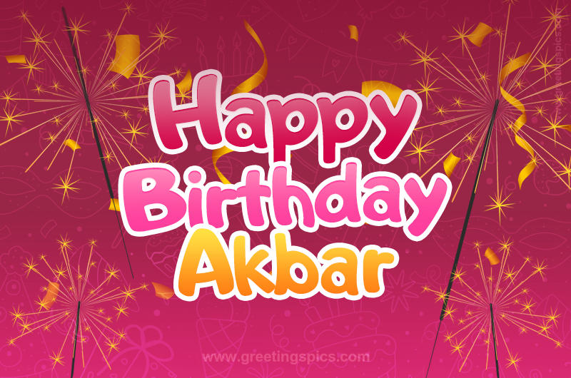 Happy Birthday Akbar Image with sparklers