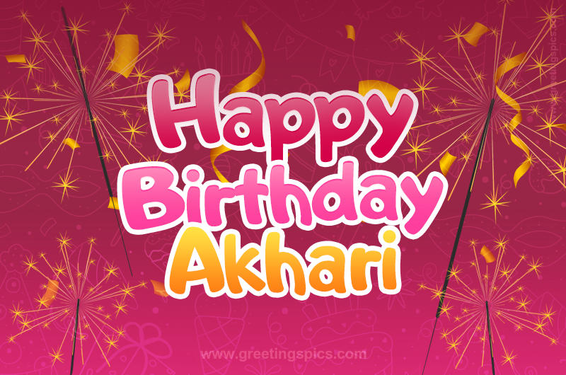 Happy Birthday Akhari Image with sparklers