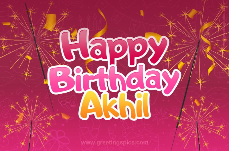 Happy Birthday Akhil Image with sparklers