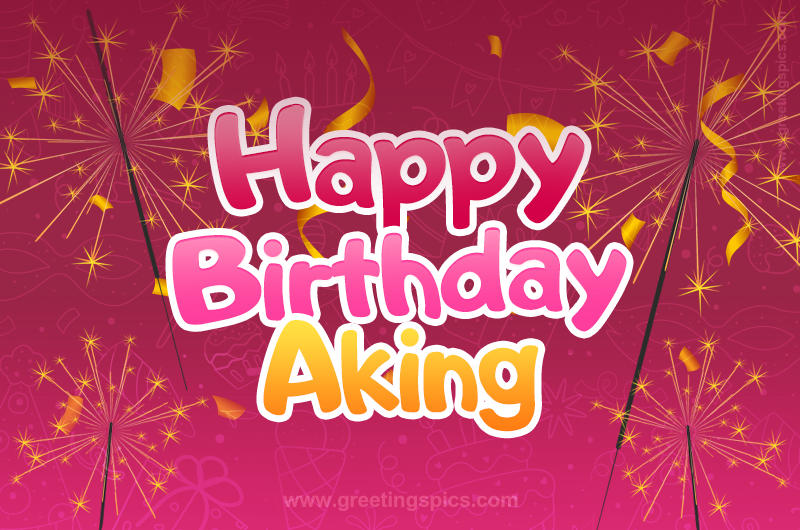 Happy Birthday Aking Image with sparklers