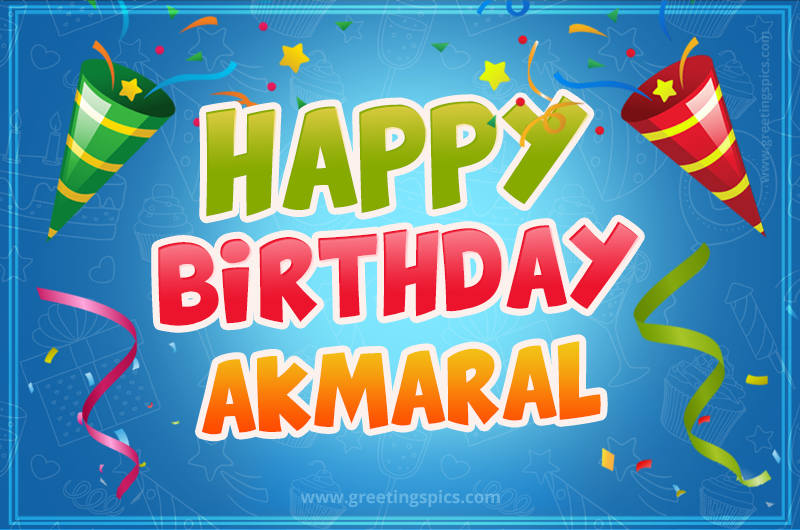 Happy Birthday Akmaral picture with confetti and party poppers