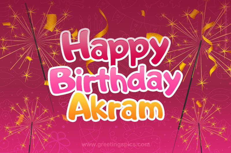 Happy Birthday Akram Image with sparklers