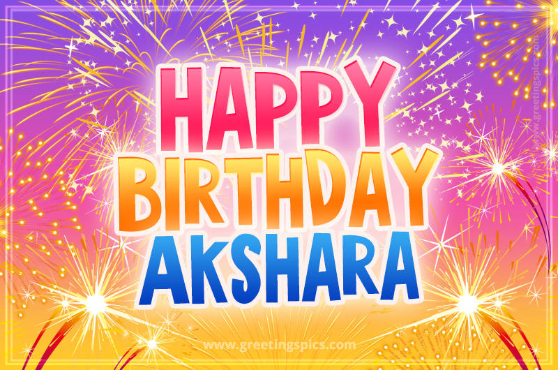 Happy Birthday Akshara Picture with fireworks