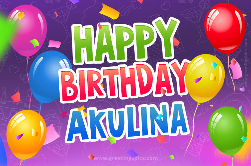 Happy Birthday Akulina Festive Greeting Card