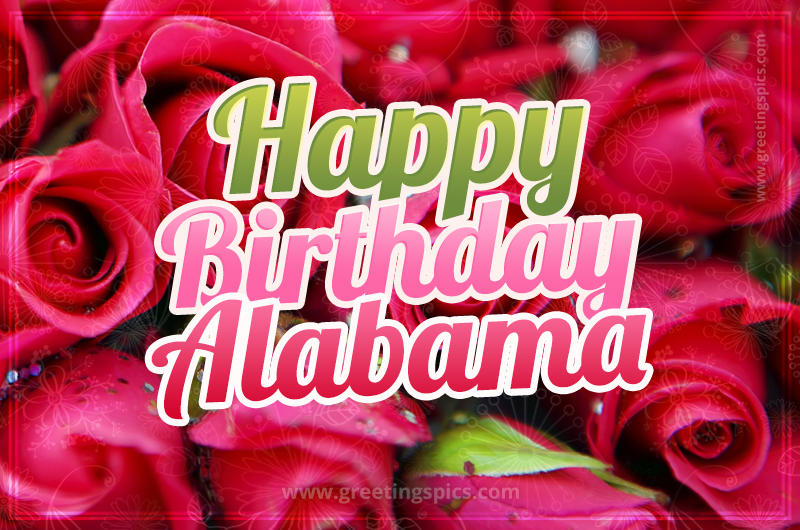 Happy Birthday Alabama beautiful Image with red roses