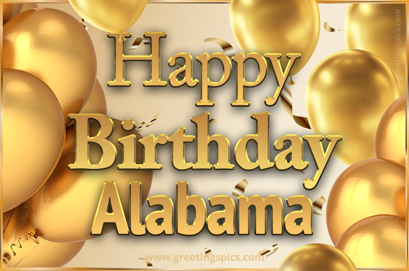 Happy Birthday Alabama Card with golden confetti and balloons