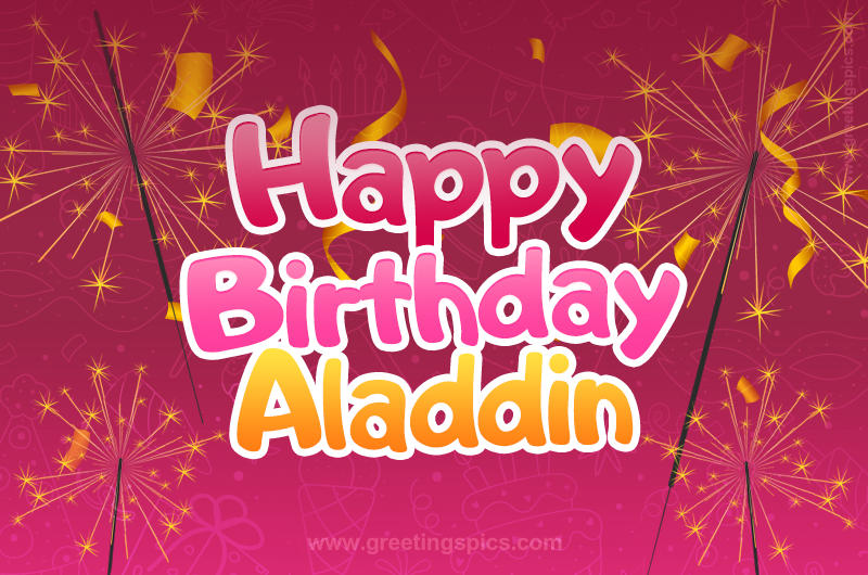 Happy Birthday Aladdin Image with sparklers