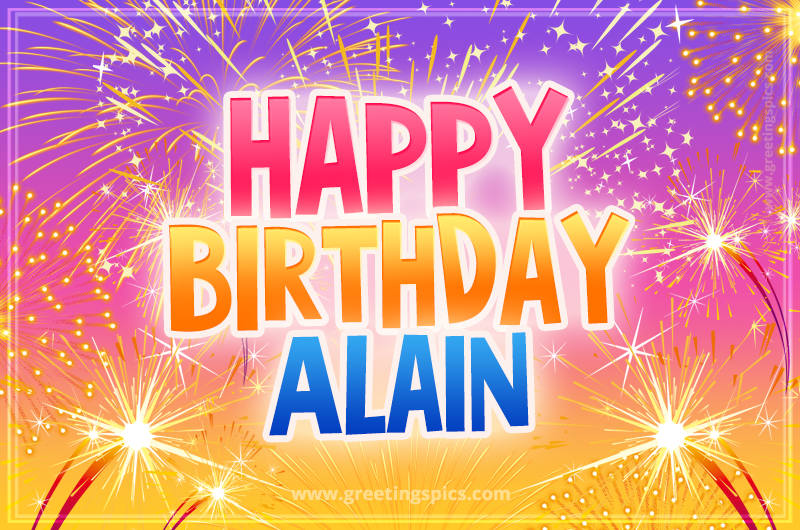 Happy Birthday Alain Picture with fireworks