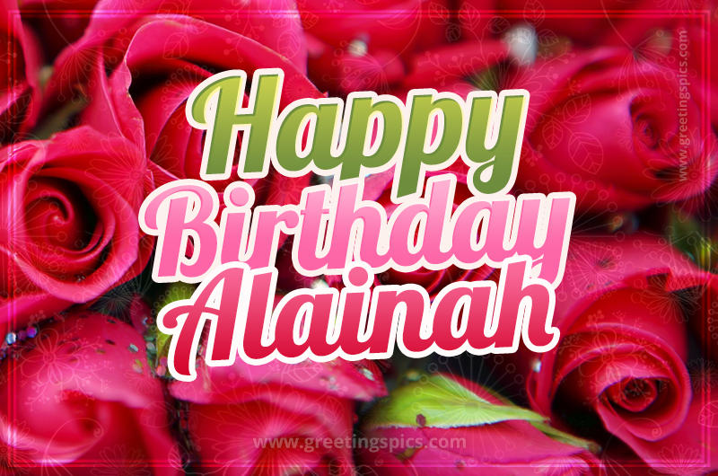 Happy Birthday Alainah beautiful Image with red roses