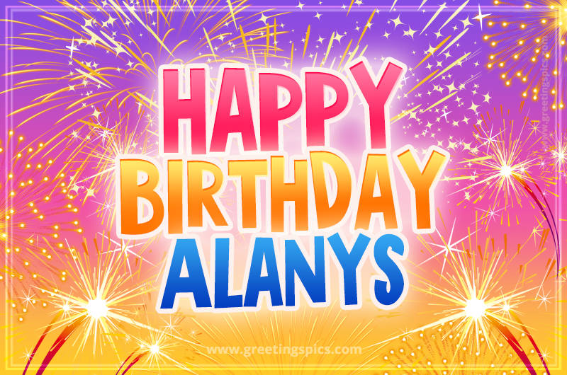 Happy Birthday Alanys Picture with fireworks