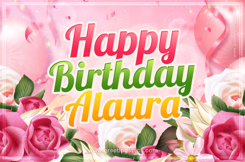 Image with gentle pink background and flowers Happy Birthday Alaura