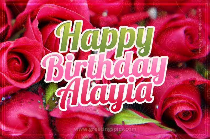 Happy Birthday Alayia beautiful Image with red roses