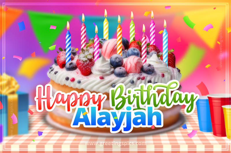 Happy Birthday Alayjah Colorful Image with fruit cake and candles