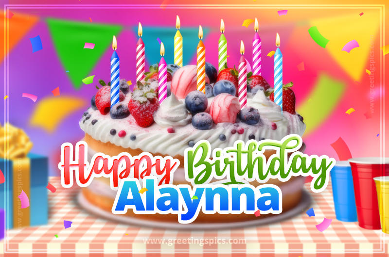 Happy Birthday Alaynna Colorful Image with fruit cake and candles