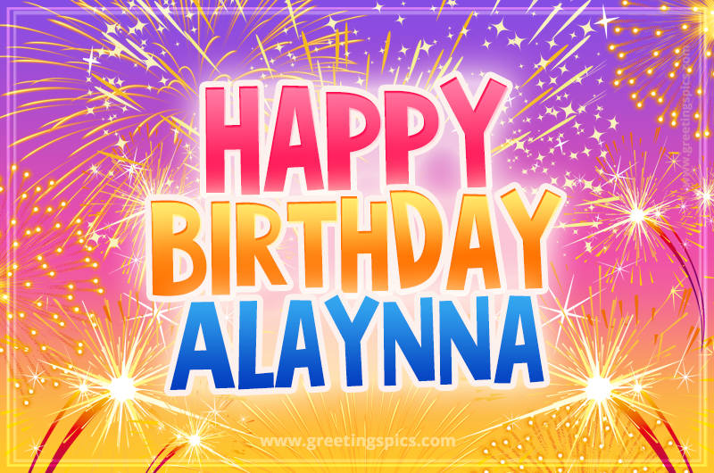 Happy Birthday Alaynna Picture with fireworks