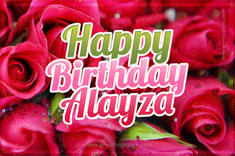 Happy Birthday Alayza beautiful Image with red roses