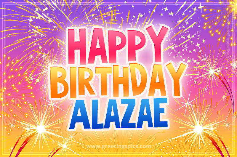 Happy Birthday Alazae Picture with fireworks