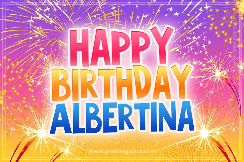 Happy Birthday Albertina Picture with fireworks