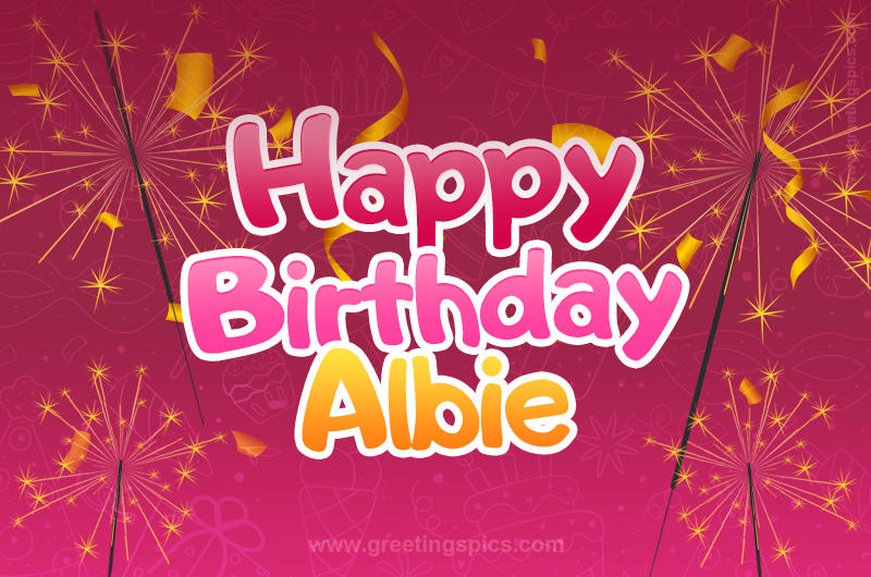 Happy Birthday Albie Image with sparklers