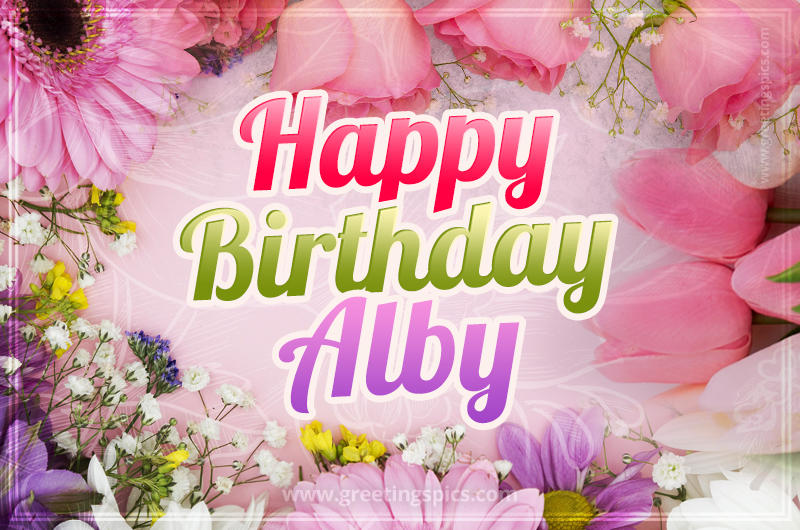 Happy Birthday Alby Picture with beautiful flowers