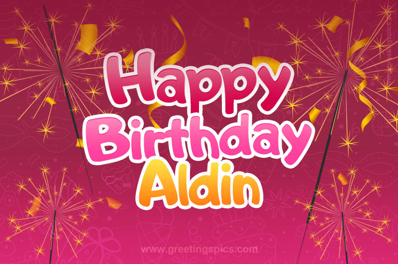 Happy Birthday Aldin Image with sparklers